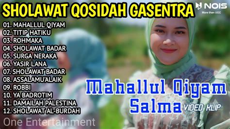 SHOLAWAT QASIDAH MERDU PENYEJUK HATI GASENTRA MAHALLUL QIYAM TITIP