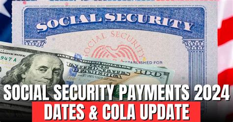 Social Security Payment Schedule 2024 Exact Dates Cola Increase