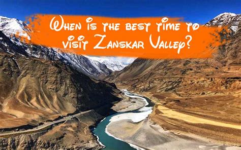 When Is The Best Time To Visit Zanskar Valley Honeymoon Bug