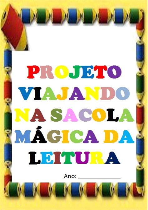 Projeto Viajando Na Sacola M Gica Da Leitura S Escola