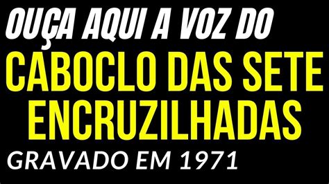 PALESTRA GRAVADA EM 1971 O CABOCLO DAS SETE ENCRUZILHADAS YouTube