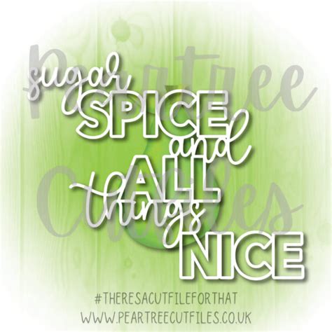 Sugar Spice And All Things Nice Peartree Cutfiles