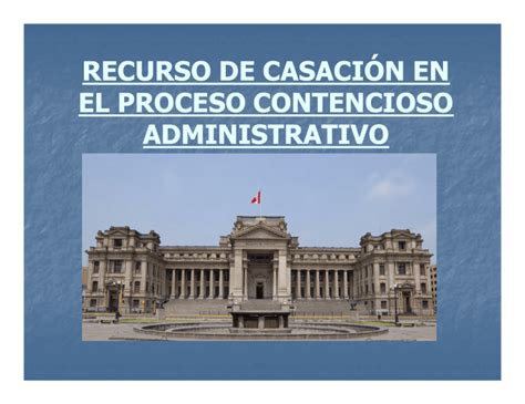 Recurso De Casación En El Proceso Contencioso