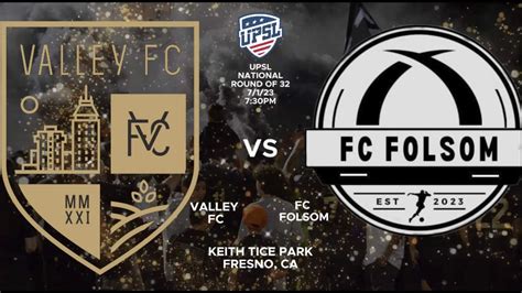 Valley Fc Vs Fc Folsom Playoffs Round Of 32 Youtube