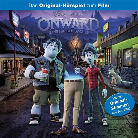 Onward Keine halben Sachen Das Original Hörspiel zum Disney Pixar