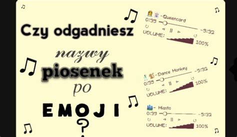 Czy Rozpoznasz Piosenki Po Emoji SameQuizy