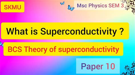 Superconductivity Superconductor BCS Theory Of Superconductivity