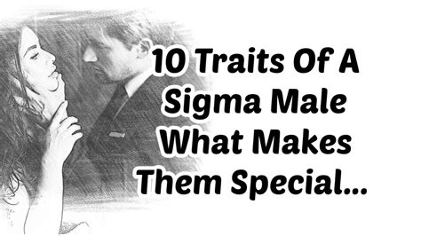 10 Traits Of A Sigma Male What Makes Them Special Relationship