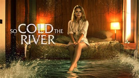 So Cold The River Trailer Ab Februar Auf Silverline Tv Youtube