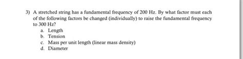 Solved 3) A stretched string has a fundamental frequency of | Chegg.com