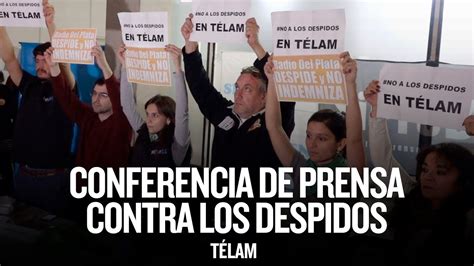 Conferencia De Prensa Contra Los Despidos En Télam Youtube