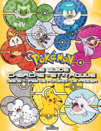 Pokémon Le Guide cherche et trouve Les 18 types de Pokémon de