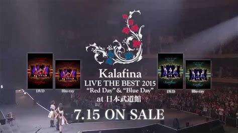 「kalafina Live The Best 2015“red Day” “blue Day” At日本武道館」tvcm Youtube