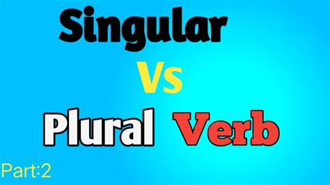 Singular Verb Vs Plural Verb Part 2 Basic English Grammar Presented By Papon Sir Youtube