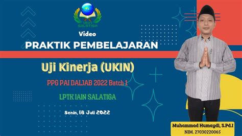 Video Praktik Pembelajaran Ukin Ppg Pai Daljab 2022 Batch 1 Youtube