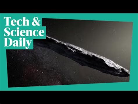 Mystery Of Oumuamua Alien Spaceship Solved Tech Science Daily