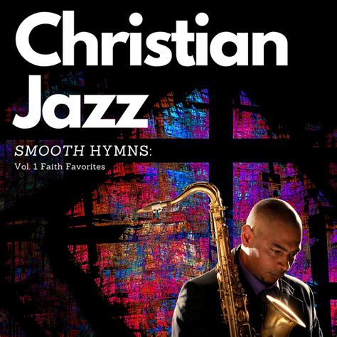 Christian Jazz: best songs · discography · lyrics