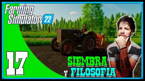 Farming Simulator Estancia Don Zaiko Cap Siembra Y Filosofia