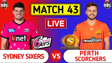 Sydney Sixers Vs Perth Scorchers Live Six Vs Sco Bbl Youtube