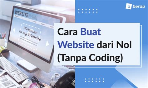 Cara Membuat Website Dari Nol Tanpa Coding