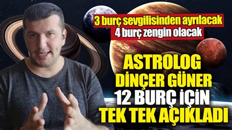 Astrolog Dinçer Güner 12 burç için tek tek açıkladı 3 burç