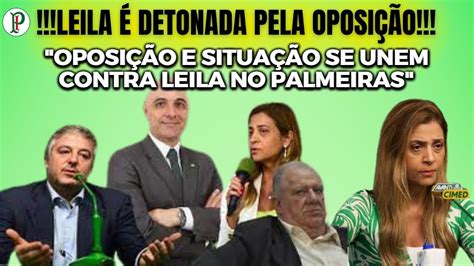 LEILA PEREIRA É DETONADA PELA OPOSIÇÃO E SITUAÇÃO NO PALMEIRAS YouTube