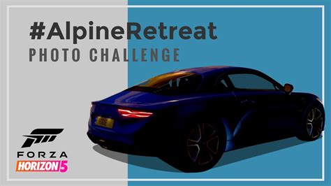 Forza Horizon Alpineretreat Photo Challenge Guide Youtube