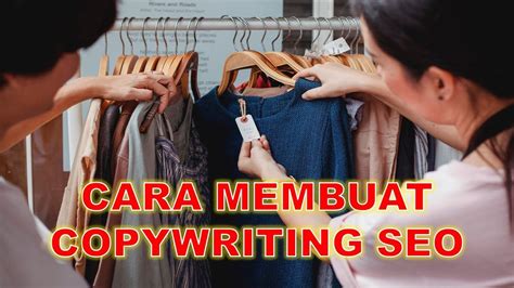 Cara Membuat Copywriting Yang Menarik Untuk Seo Youtube