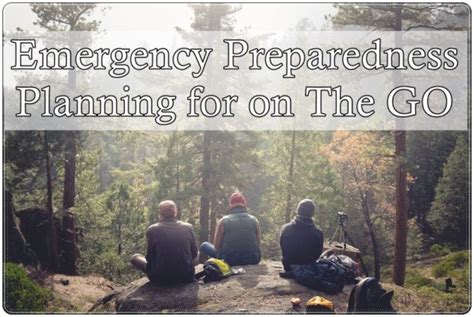 Emergency Preparedness Planning For On The Go The Homestead Survival