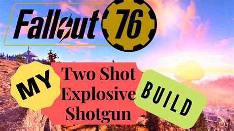 Fallout My Shot Explosive Shotgun Build Perk Cards Youtube