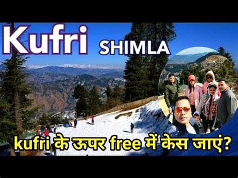 Kufri Shimla Best Tourist Place In Himachal Pradesh Shimla To Kufri