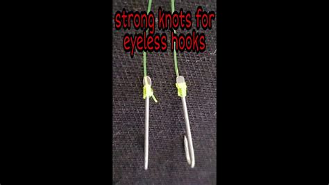 2 Best Fishing Knots For Eyeless Hooks Snell Knot Youtube