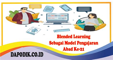 Blended Learning Sebagai Model Pengajaran Abad Ke 21 Sebenarnya Apa