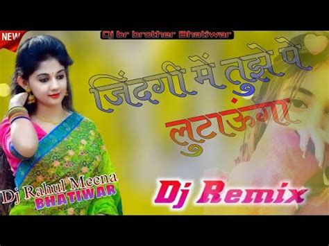 Zindagi Main Tujhi Pe Lutaunga Hindi Ramix Sad Song Mixx By Br