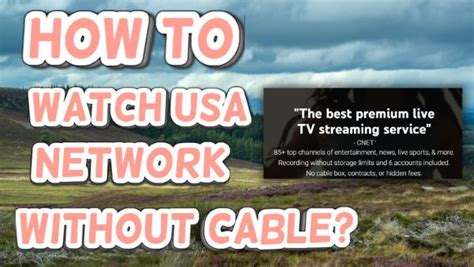 How To Watch Usa Network Without Cable