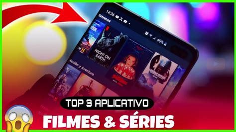 Top 3 Melhores APP Para Assistir Filmes Entretenimento E Series No Celular