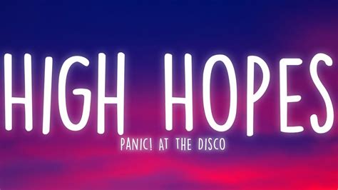 Panic At He Disco High Hopes Lyrics Youtube