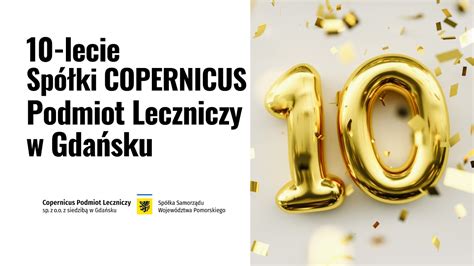 10 lecie COPERNICUS Podmiot Leczniczy Sp z o o w Gdańsku YouTube