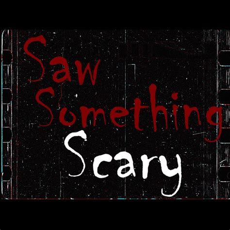 Saw Something Scary Podcast By Saw Something Scary On Apple Podcasts