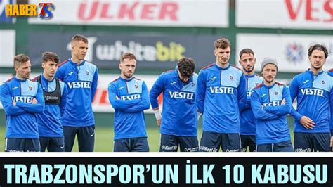 Trabzonsporun İlk 10 Kabusu Trabzon Haber Trabzonspor Haberleri