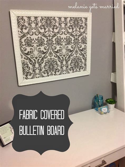 Melanie Gets Married Fabric Covered Bulletin Board