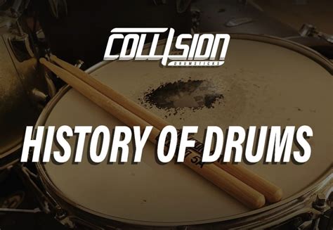 History of Drums - Collision Drumsticks