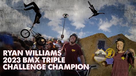 Ryan Williams Bmx Triple Challenge Champion 2023 Season All Runs