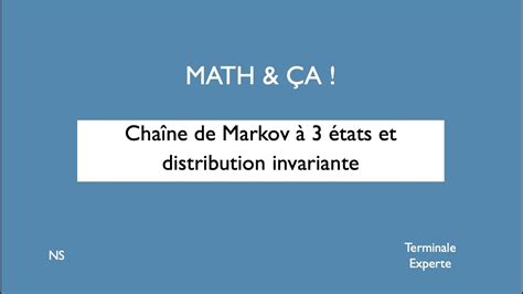 Chaine de markov à trois états et distribution invariante YouTube