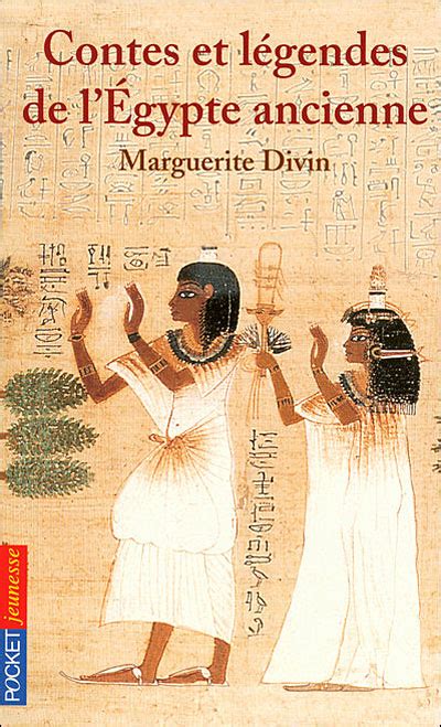 Contes Et L Gendes De L Egypte Ancienne Poche Marguerite Divin