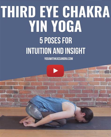 5 Yin Yoga Poses And Affirmations For The Third Eye Chakra Yoga With