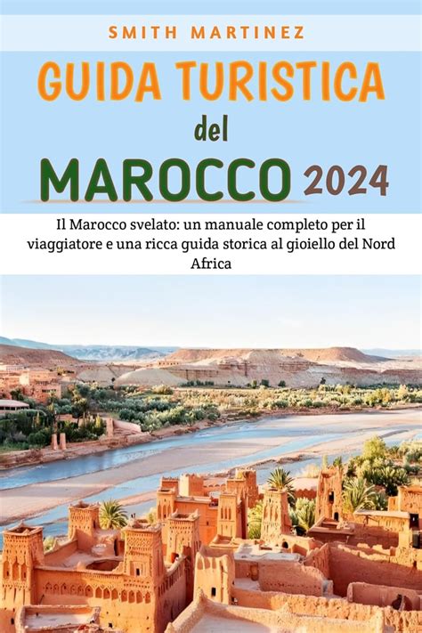 Amazon Co Jp Guida Turistica Del Marocco Il Marocco Svelato Un