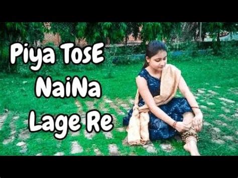 Piya Tose Naina Lage Re | - YouTube