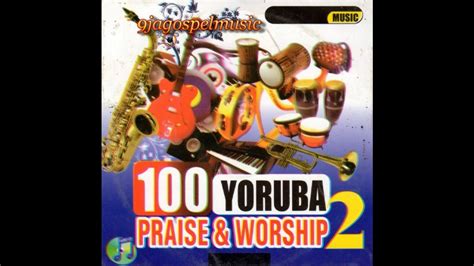 50 Yoruba Worship Songs - Download Latest Naija DJ Mix 2024 2023 2022 ...