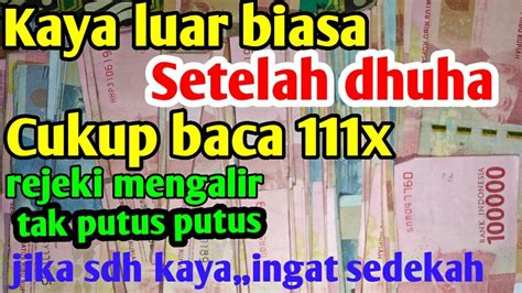 Baca X Setelah Sholat Dhuha Kaya Raya Seumur Hidup Doa Cepat Kaya